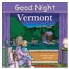 Good Night Vermont by Michael Tougias