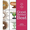 Good, Better, Best by Carol Prisant