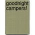 Goodnight Campers!