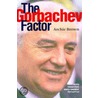 Gorbachev Factor P door Archie Brown
