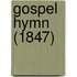 Gospel Hymn (1847)