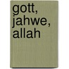 Gott, Jahwe, Allah door Michel Kubler