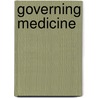 Governing Medicine by Stephen Harrison