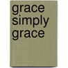 Grace Simply Grace door Ron Smith