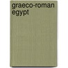 Graeco-Roman Egypt door Simon P. Ellis