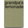 Grandpa's Lemonade by Helen Upson