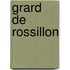 Grard de Rossillon