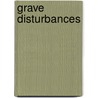 Grave Disturbances by Geoffrey Abbott