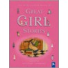 Great Girl Stories by Rosemary Sandberg