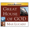 Great House of God door Max Luccado
