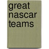 Great Nascar Teams door Jim Gigliotti
