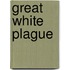 Great White Plague