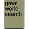 Great World Search by Kamini Khanduri