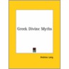 Greek Divine Myths door Andrew Lang