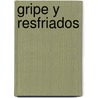 Gripe y Resfriados door Daniel Bonet