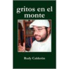 Gritos En El Monte by Calderon Rudy