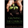 Growing the Church door Pastor Dave Ford