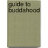 Guide To Buddahood