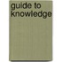 Guide to Knowledge