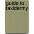 Guide to Taxidermy