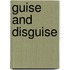 Guise and Disguise