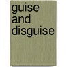 Guise and Disguise door Lloyd Davis