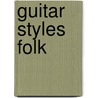 Guitar Styles Folk by Renbourn