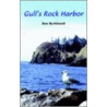Gull's Rock Harbor by Ann Burkhardt