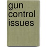 Gun Control Issues door S. Pontonne