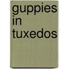 Guppies in Tuxedos by Marvin Terban