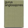 Gurus Anglosajones door Brad Jackson