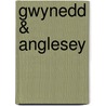 Gwynedd & Anglesey by Mary Aris