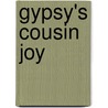 Gypsy's Cousin Joy by Stuart Elizabeth Phelps