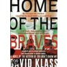 Home Of The Braves by David Klass