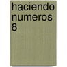 Haciendo Numeros 8 by Monica Valeria Machiunas