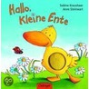 Hallo, kleine Ente by Anne Steinwart