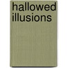 Hallowed Illusions by Donna M. Quick