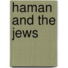 Haman and the Jews by Elaine R. Glickman