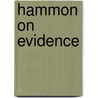 Hammon On Evidence by Louis Lougee Hammon