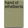 Hand Of Ethelberta by Tim Dolin
