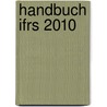 Handbuch Ifrs 2010 door Wolfgang Ballwieser