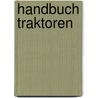 Handbuch Traktoren door Udo Paulitz