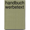 Handbuch Werbetext door Jörn Winter