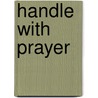Handle With Prayer door Alan Cohen