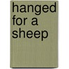 Hanged For A Sheep door Edward George Power