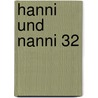 Hanni und Nanni 32 door Enid Blyton