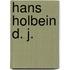 Hans Holbein D. J.