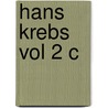 Hans Krebs Vol 2 C door Frederic Lawrence Holmes