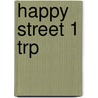 Happy Street 1 Trp by Stella Maidment