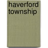 Haverford Township by Haverford Township Historical Society